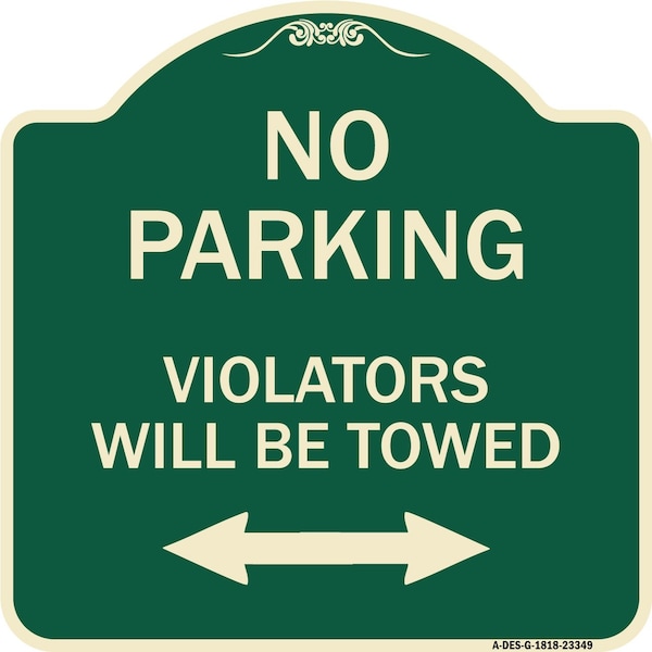 Parking Violators Will Towed W/ Bidirectional Arrow Heavy-Gauge Alum Sign, 18" x 18", G-1818-23349